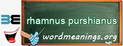 WordMeaning blackboard for rhamnus purshianus